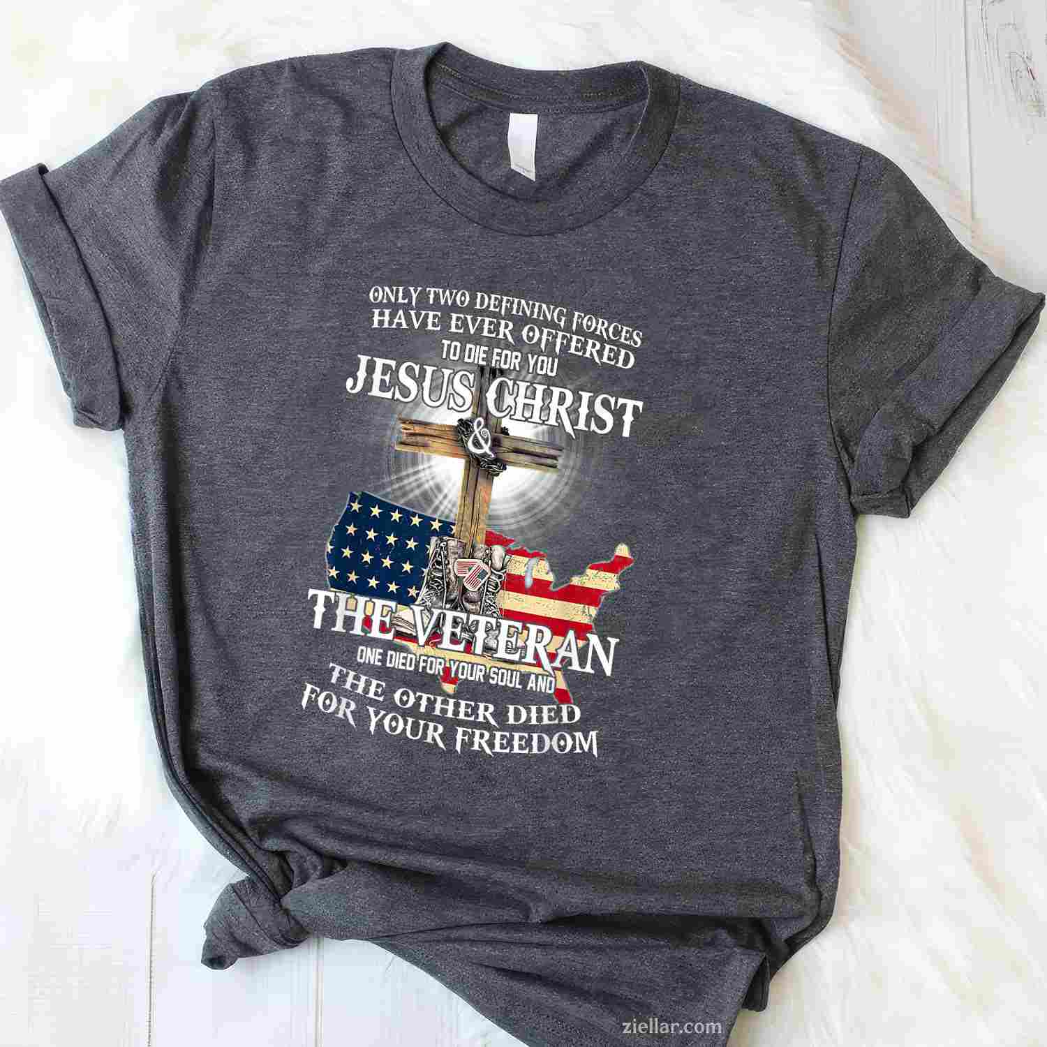 Jesus And Veteran, Died For Your Soul And Your Freedom T-Shirt And Tee For Adults