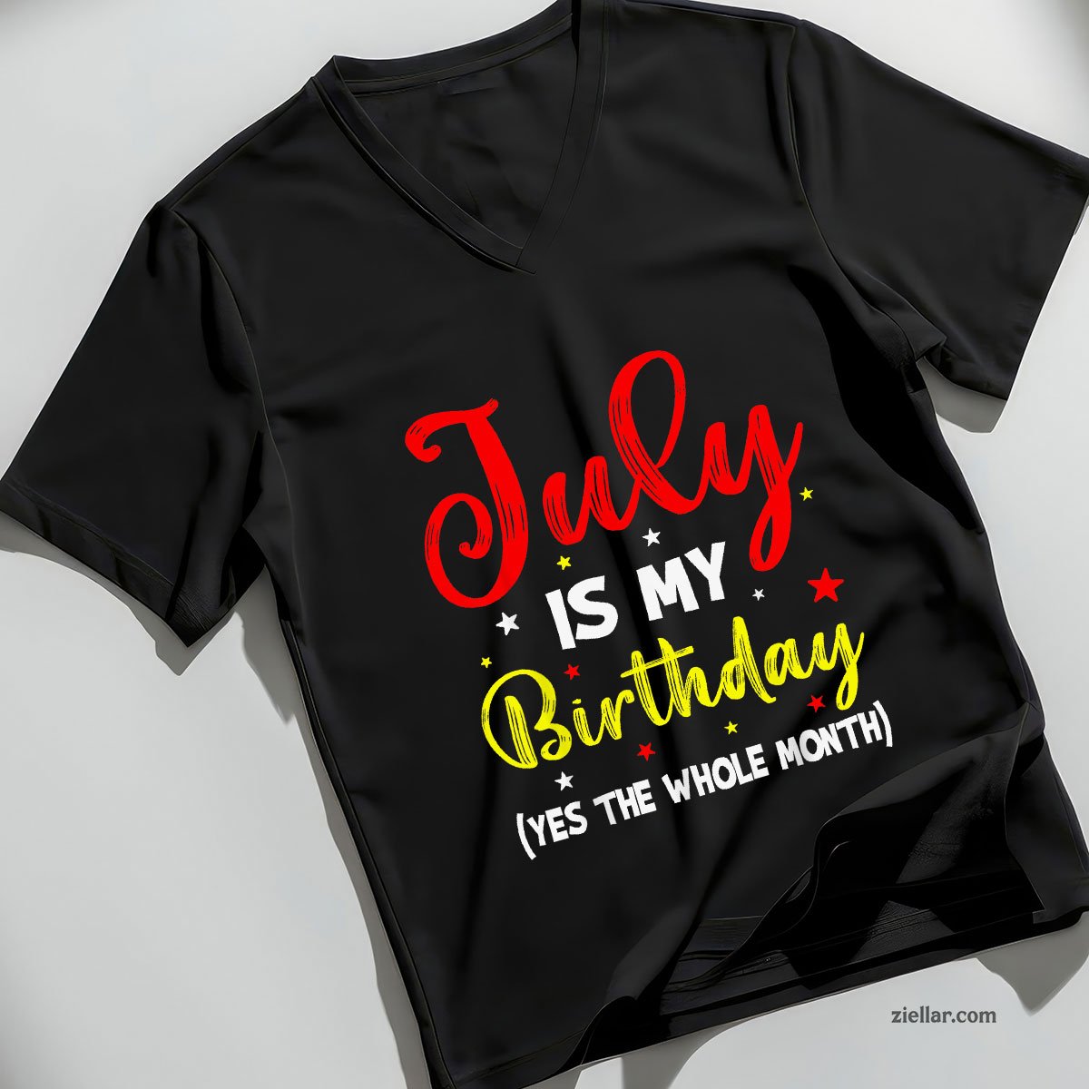 July Is My Birthday The Whole Month V-Neck Shirt