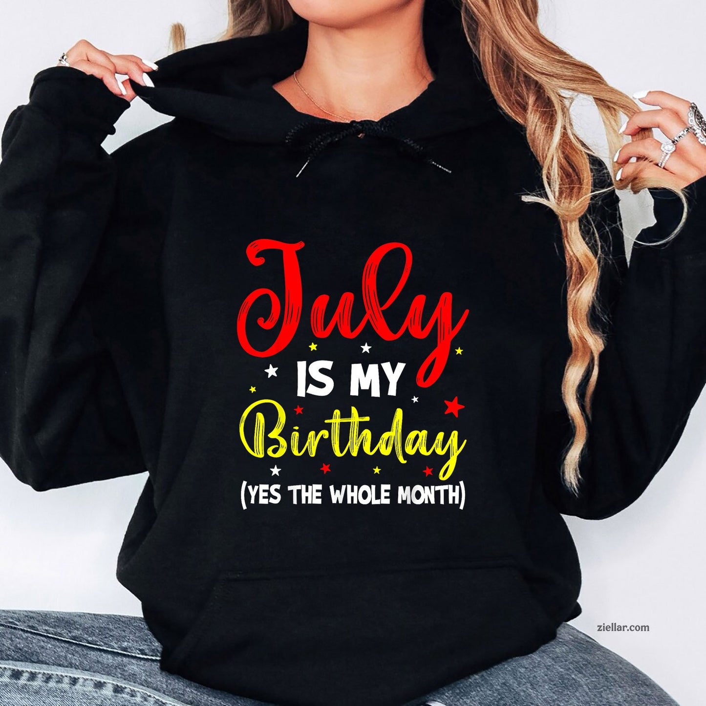 July Is My Birthday The Whole Month Hoodie Shirt