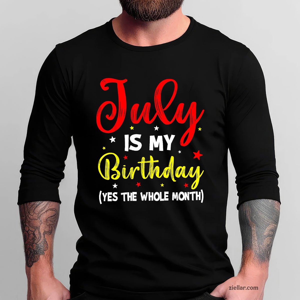 July Is My Birthday The Whole Month Long Sleeve Shirt