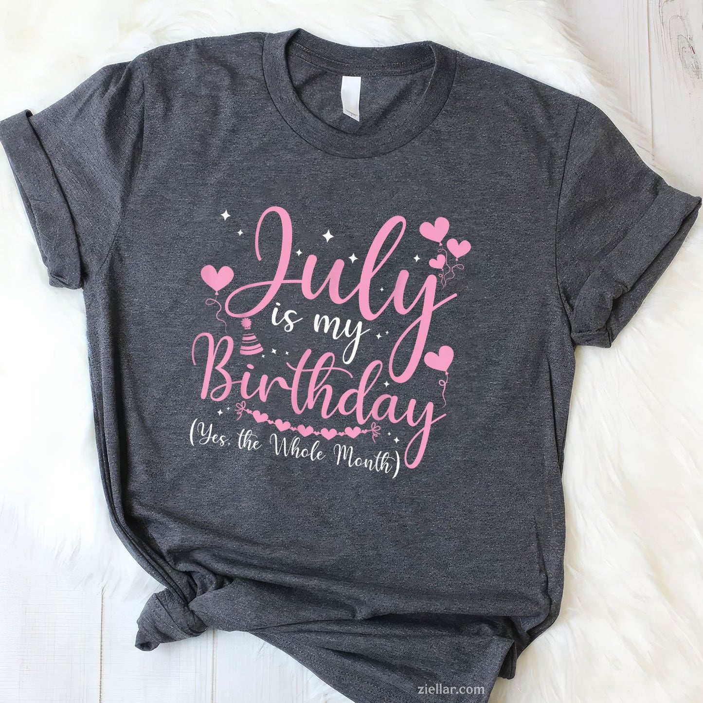 July Is My Birthday Yes The Whole