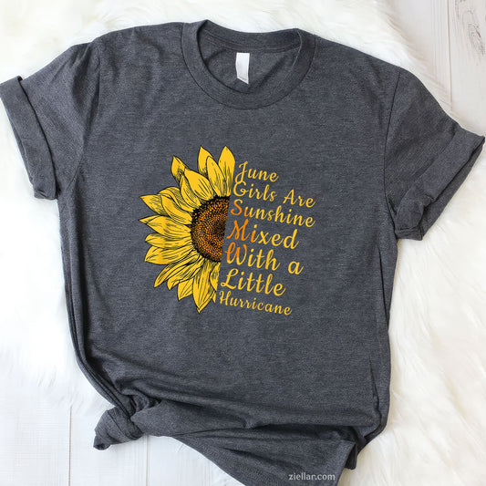 June Birthday Women Sunflower Flower Funny Tee And TShirt