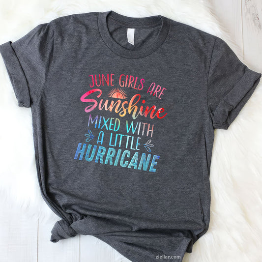 June Girls Are Sunshine Mixed With Hurricane