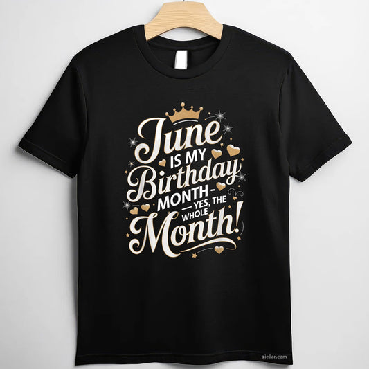 June Is My Birthday Month Yes