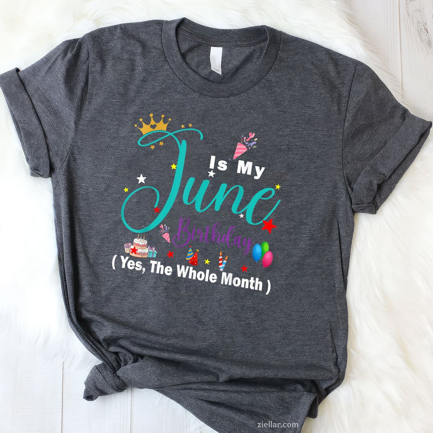 June Is My Birthday The Whole Month