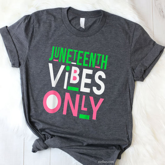 Juneteenth Aka 1865 Independence Vibes Only