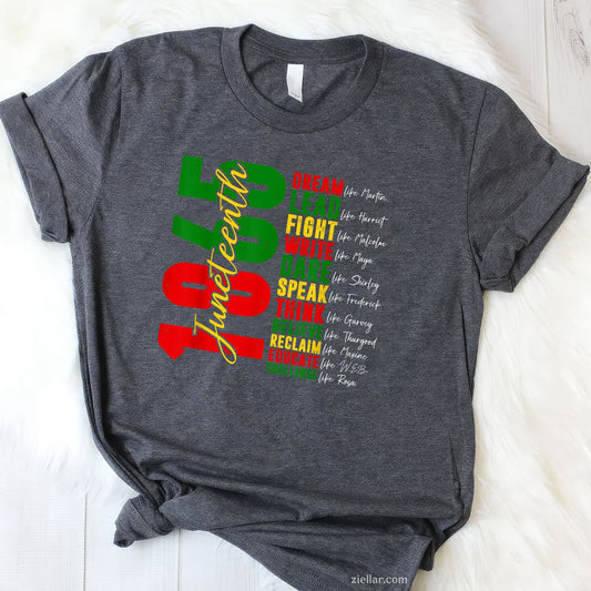 Juneteenth Shirt Dream Like Leaders Black History