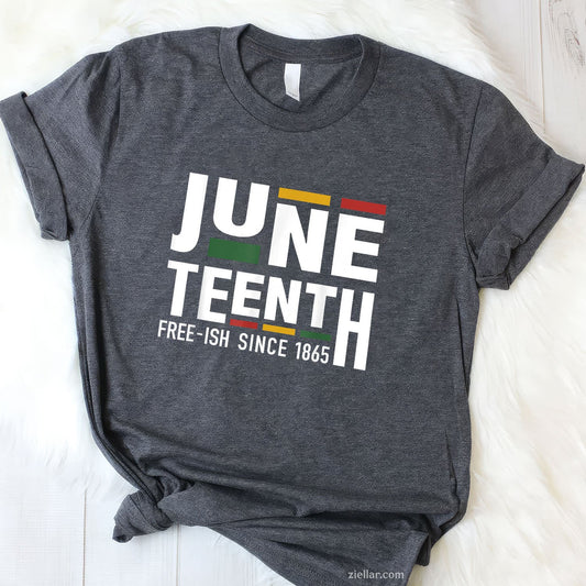 Juneteenth Freeish Since 1865 For Black African Freedom Tee TShirt