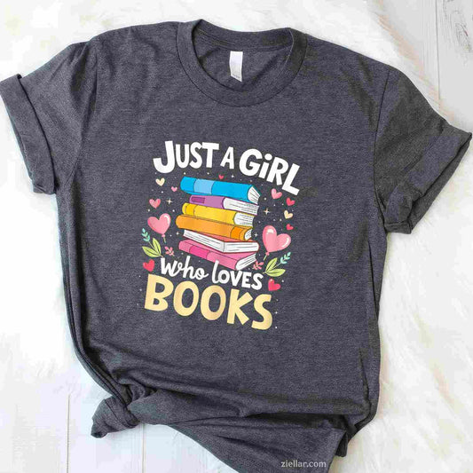 Just A Girl Who Loves Books Lover Reading Librarian Bookish T-Shirt