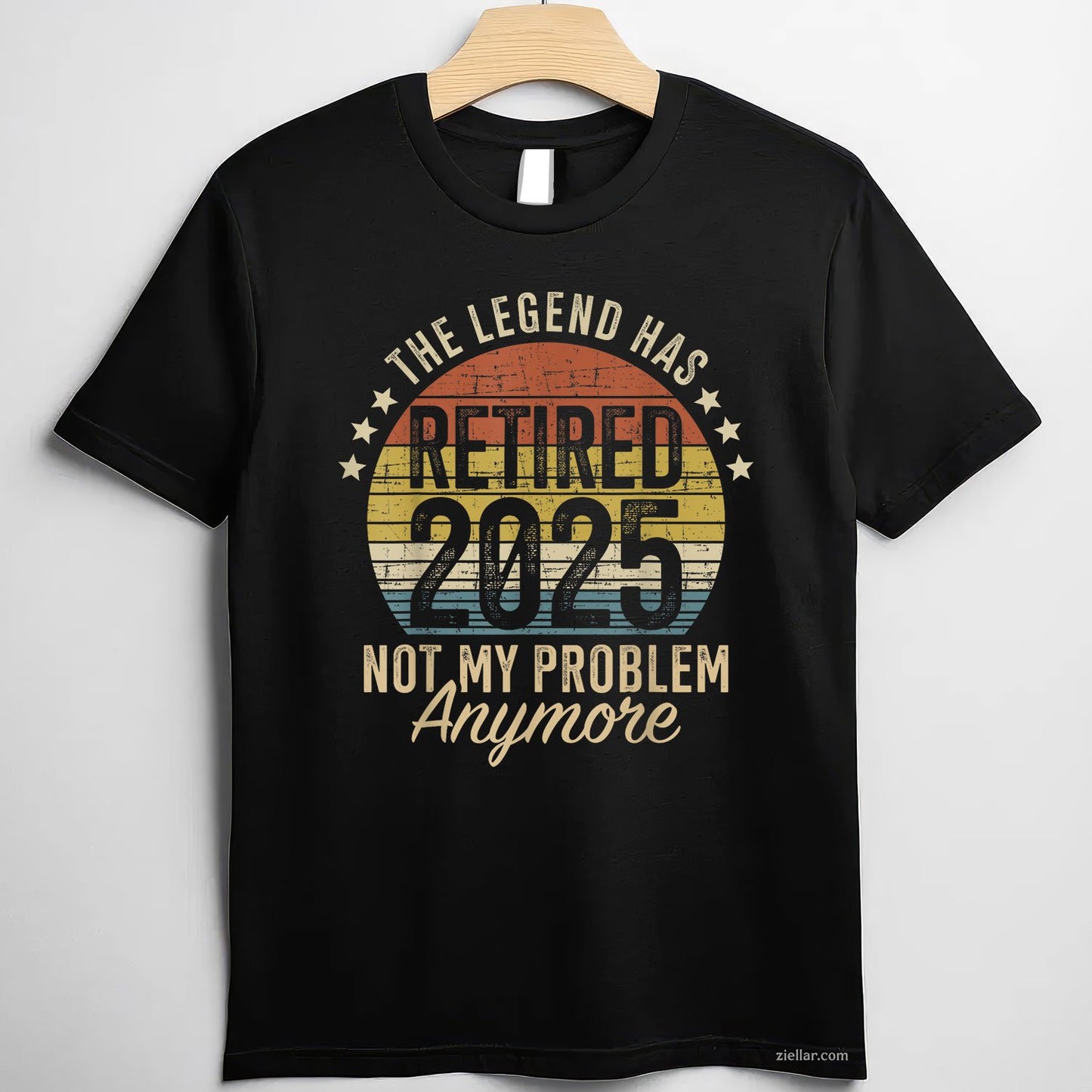 Legend Has Retired 2025 Tee and T-Shirt, Funny “Not My Problem” T-Shirt for Men and Women Adults