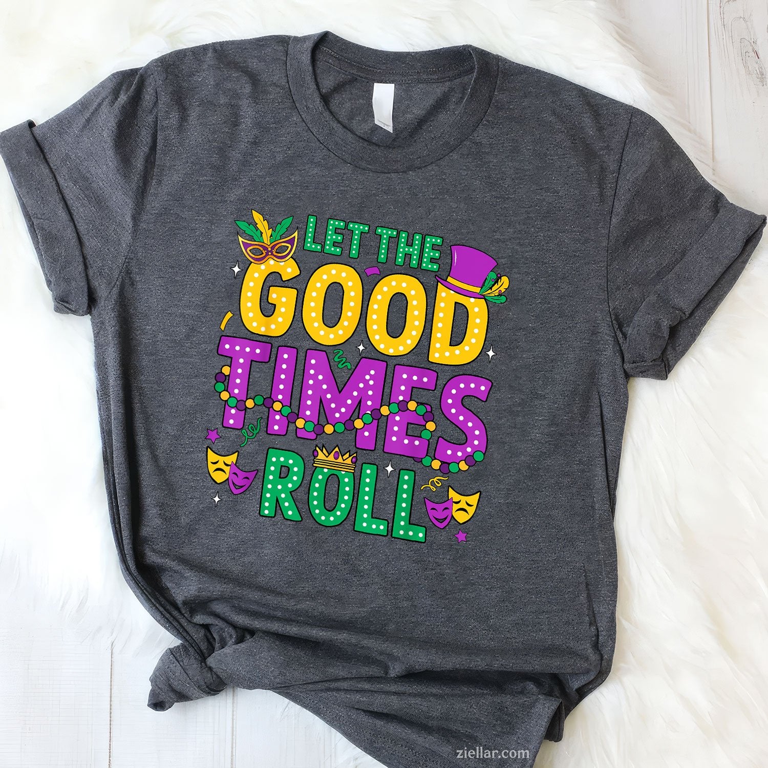 Let the Good Times Roll Tee and T-Shirt, Mardi Gras Funny Carnival T-Shirt for Men and Women Adults