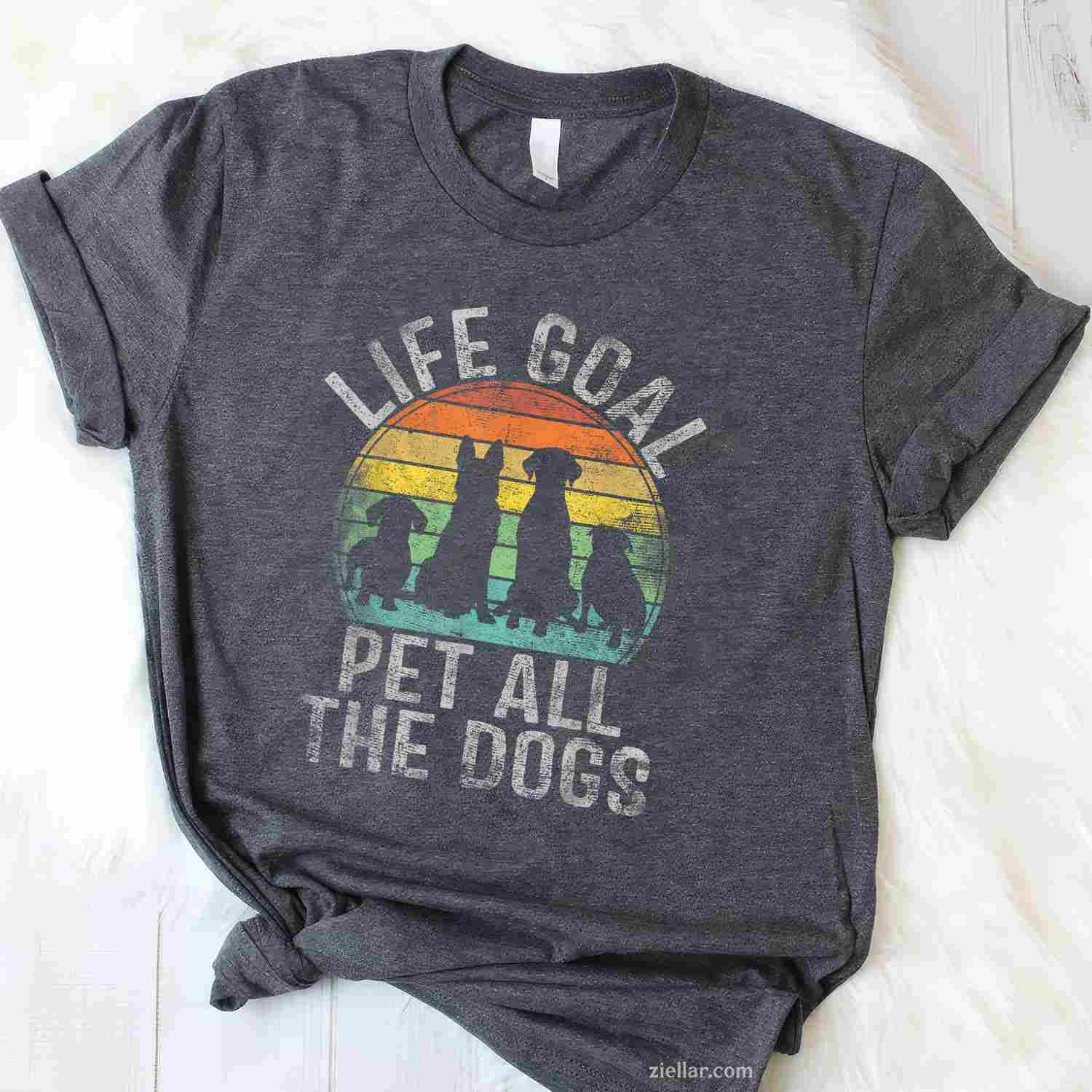Life Goal Pet All The Dogs T-Shirt, Funny Graphic Tee For Women, Dog Lover Adults
