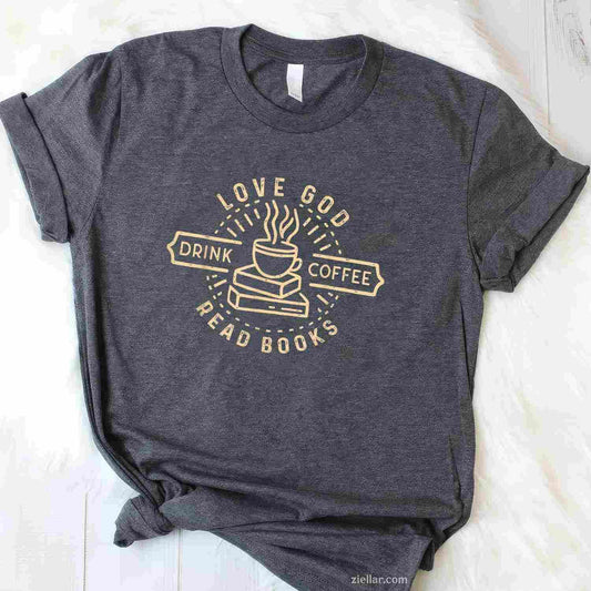 Love God Drink Coffee Read Books Lovers Vintage Christian T-Shirt