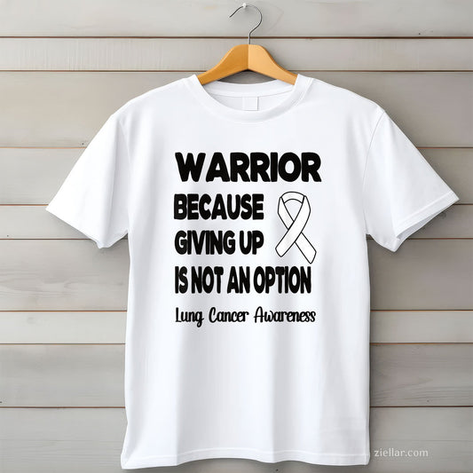 Lung Cancer Warrior White Ribbon Lung Cancer Fighter T-Shirt