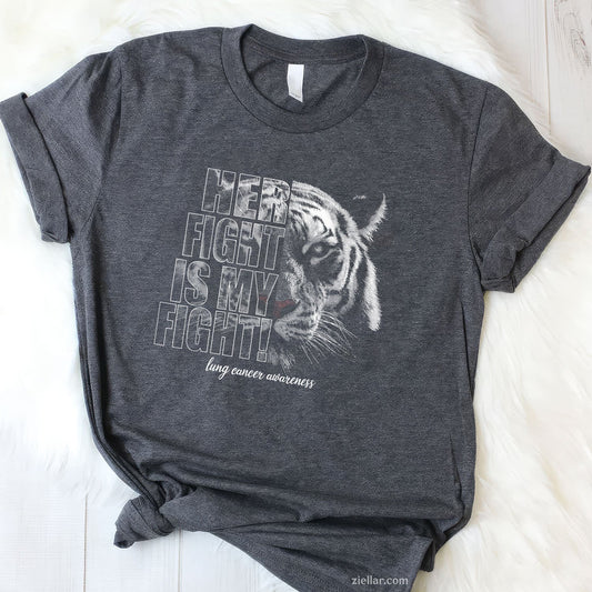 Lung Cancer Awareness _ Her Fight Is My Fight T-Shirt