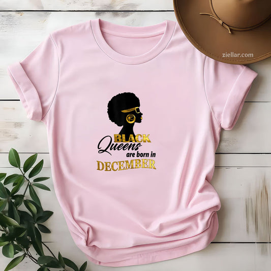Melanin Black Queens Are Born in December Tee and T-Shirt, Powerful Birthday Gift T-Shirt for Women Adults