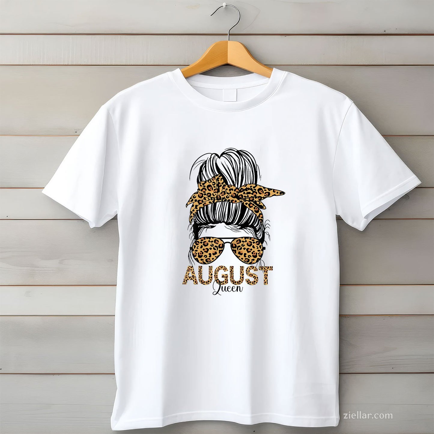 Messy Bun August Queen Tee and T-Shirt, Birthday Month T-Shirt for Women Adults