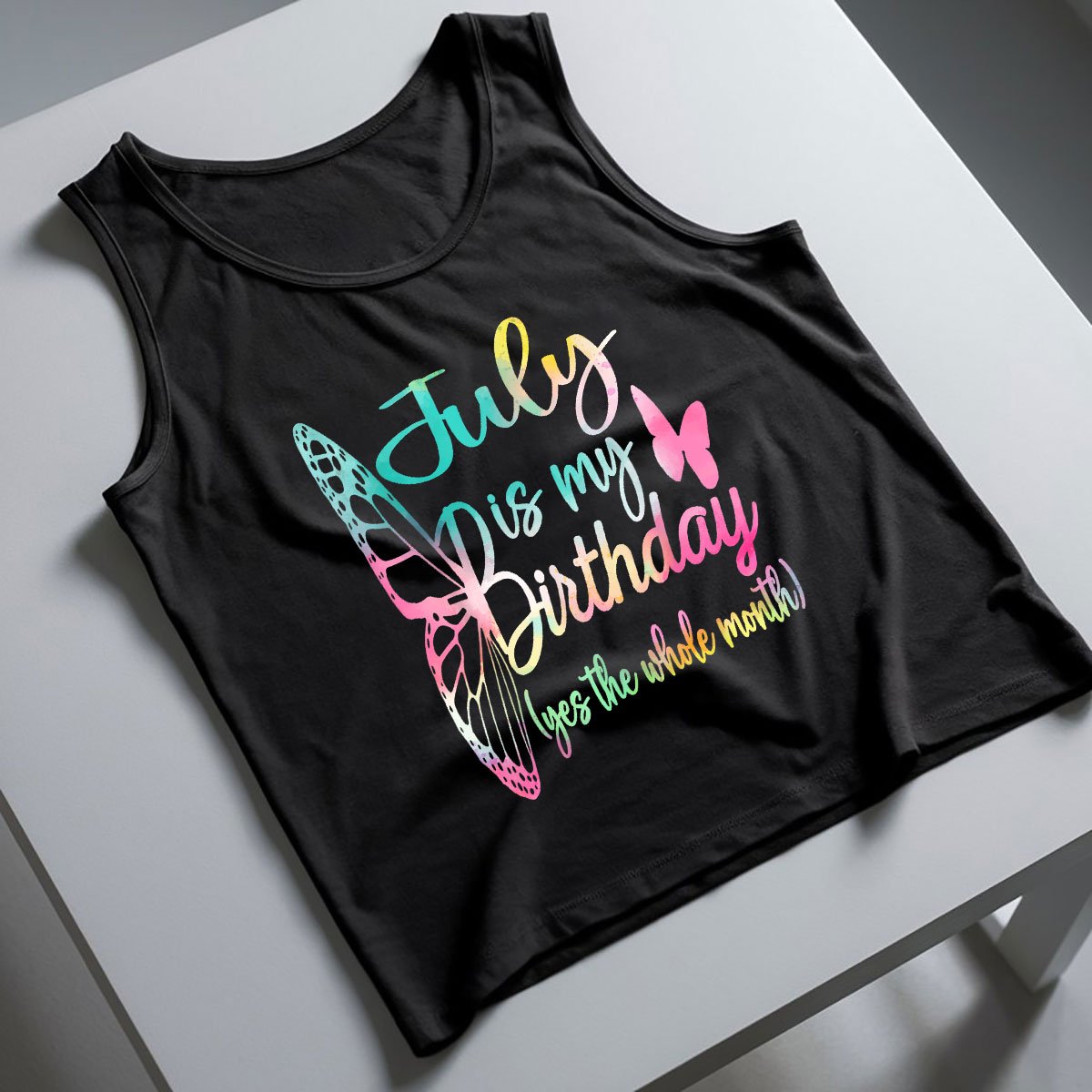 Month July Birthday For Women Is My Girl Tank Top Shirt
