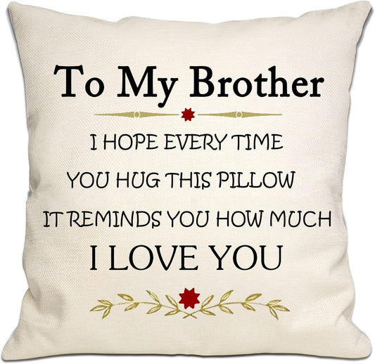 My Brother Reminder Pillow Case, Hug This Cushion and Feel My Love, Sentimental Gift