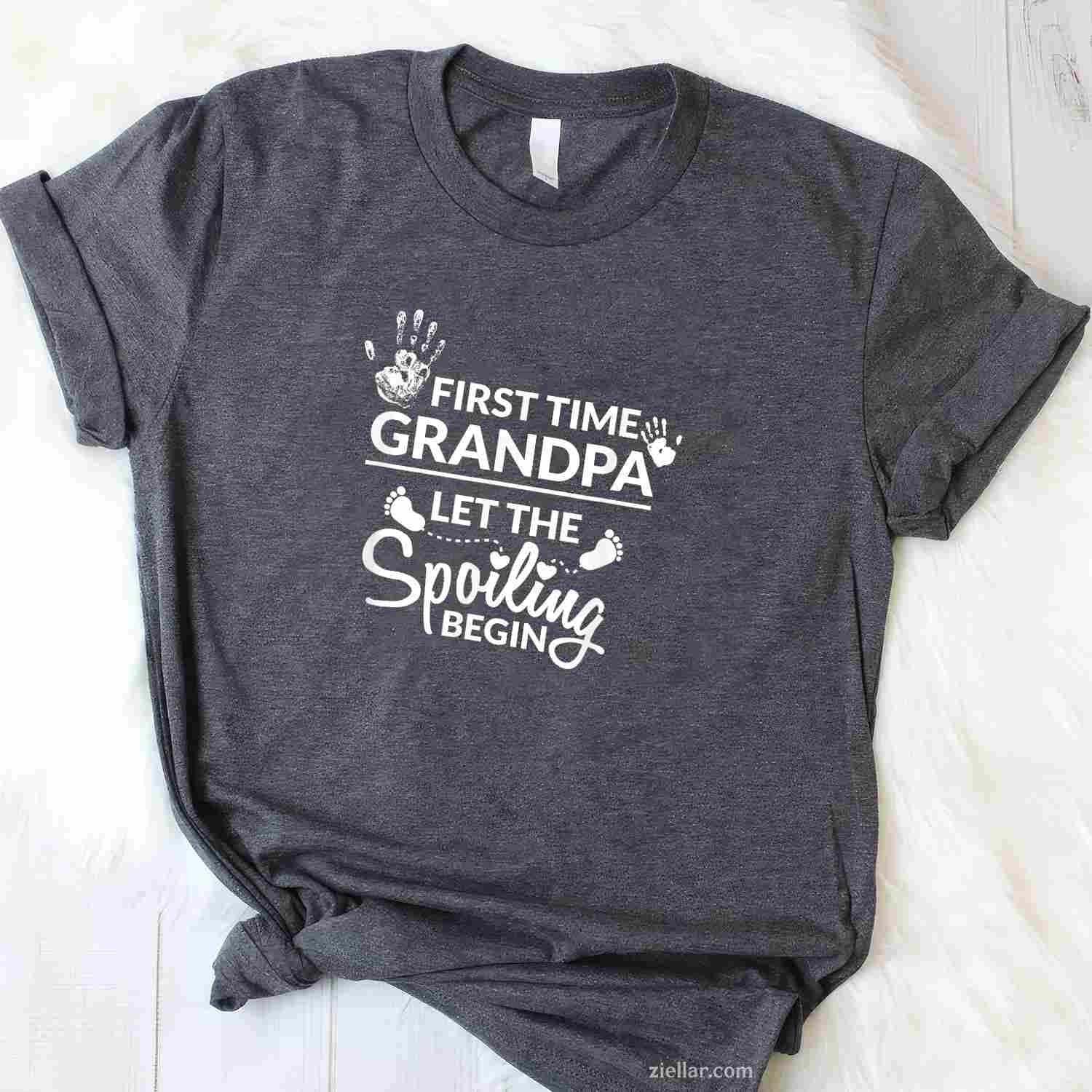 New First Time Grandpa Let The Spoiling Begin Gift T-Shirt Tee for Men Women Adults Unisex