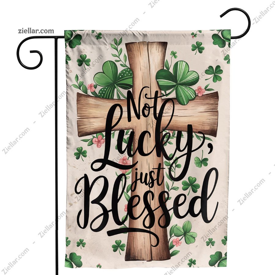 Not Lucky Just Blessed St Patricks Day Garden Flag 12x18 Inch Shamrock Yard