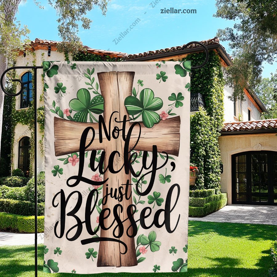 Not Lucky Just Blessed St Patricks Day Garden Flag 12x18 Inch Shamrock Yard