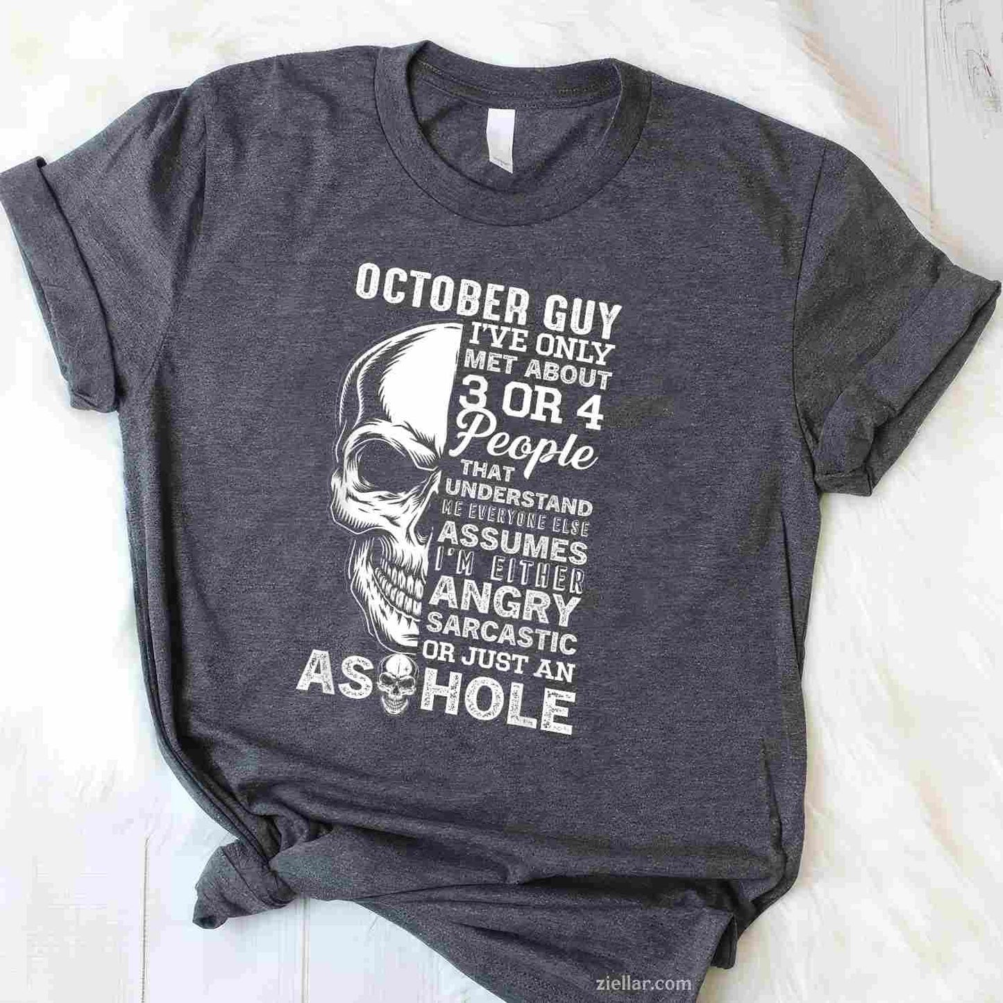 October Birthday Born in October Guy T-Shirt and Tee for Adults Men Women Unisex