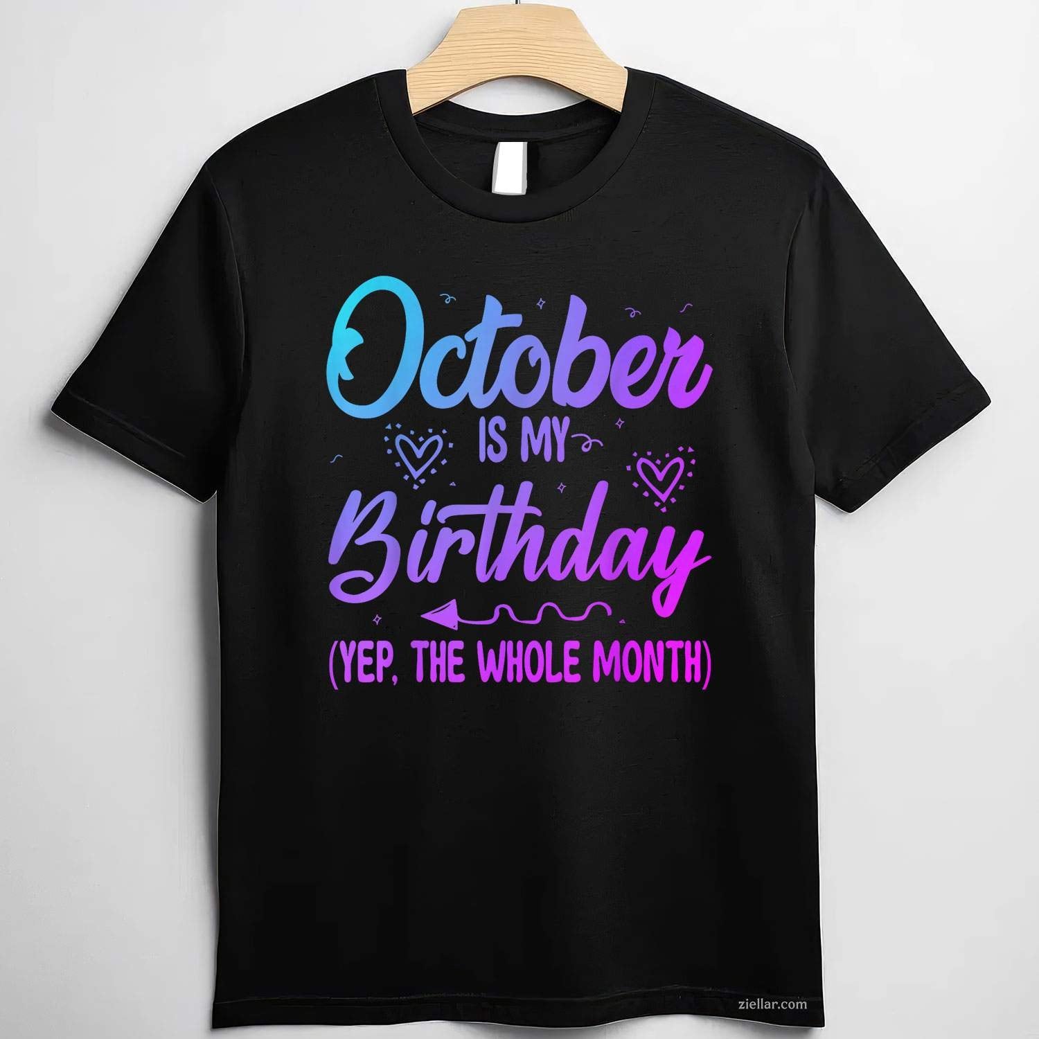 October Is My Birthday Yes The Whole Month Cute Birthday Tee, Birthday T-Shirt for Men Women Adults Unisex, Aesthetic Streetwear Top, Soft Cotton Premium Print
