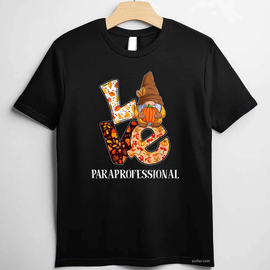 Paraprofessional Love Autumn Fall Gnome For Teachers T-Shirt and Tee for Adults Men Women Unisex for Men Women T-Shirt and Tee for Adults Men Women Unisex