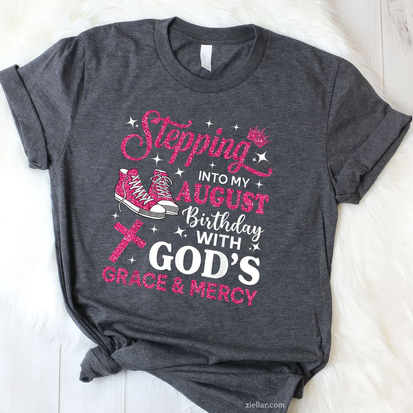 Pink Sneakers Queen Tee and T-Shirt, Stepping Into My August Birthday T-Shirt for Women Adults
