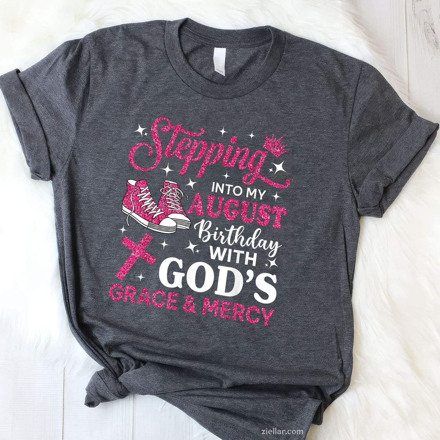 Pink Sneakers Queen Tee and T-Shirt, Stepping Into My August Birthday T-Shirt for Women Adults