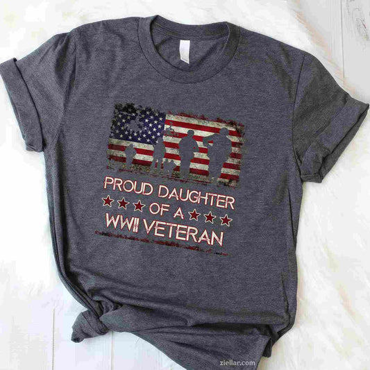 Proud Daughter Of A Wwii Veteran T-Shirts, World War 2 Vet T-Shirt And Tee For Women