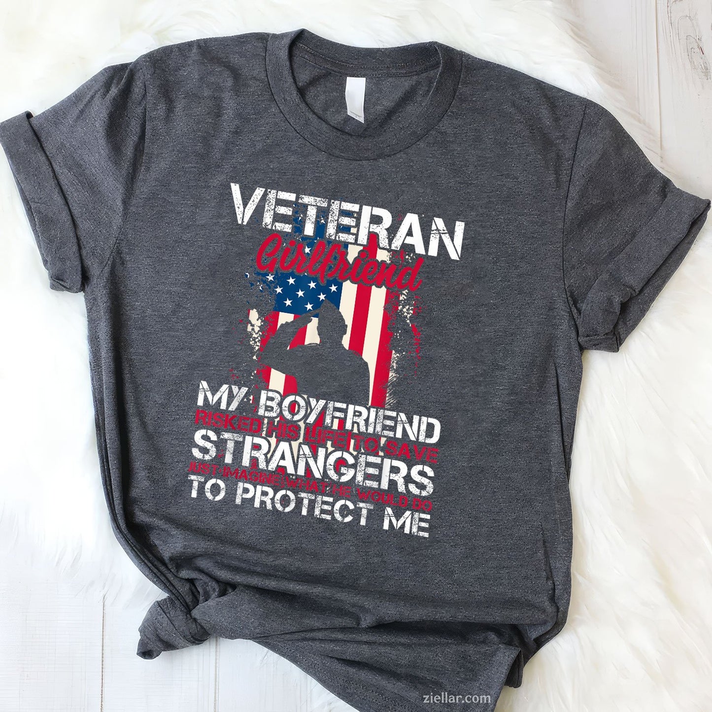Proud Veteran Girlfriend Tee and T-Shirt, Funny Relationship Gift T-Shirt for Couples and Adults