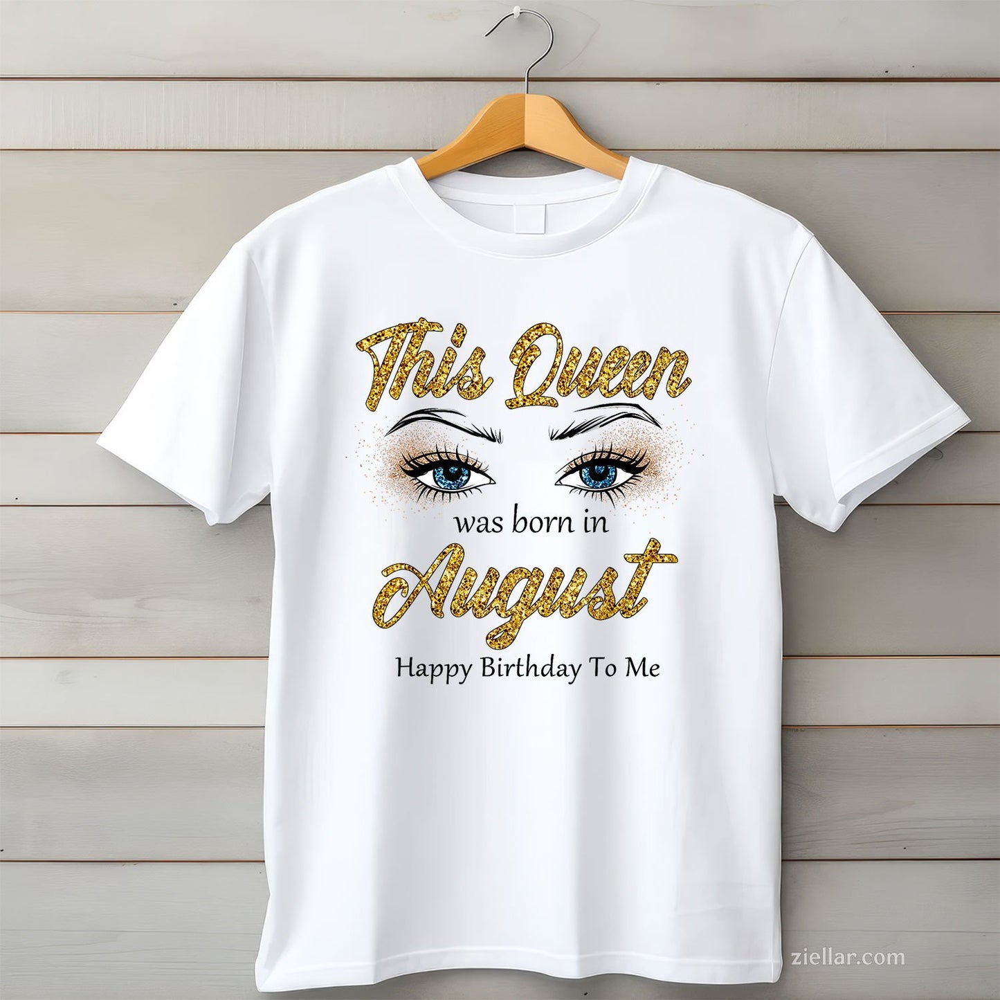 Queen Was Born in August Tee and T-Shirt, Women's Birthday T-Shirt Gift for Adults