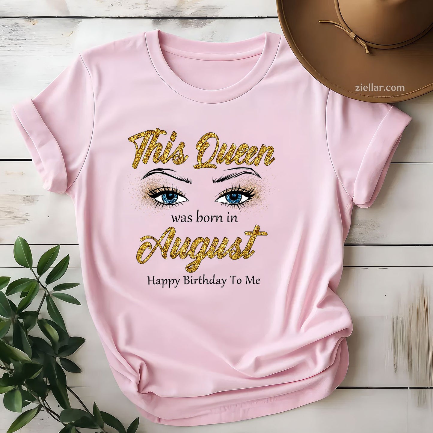 Queen Was Born in August Tee and T-Shirt, Women's Birthday T-Shirt Gift for Adults