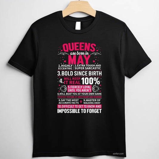 Queens Are Born in May Tee and T-Shirt, Birthday T-Shirt Gift for Women Adults