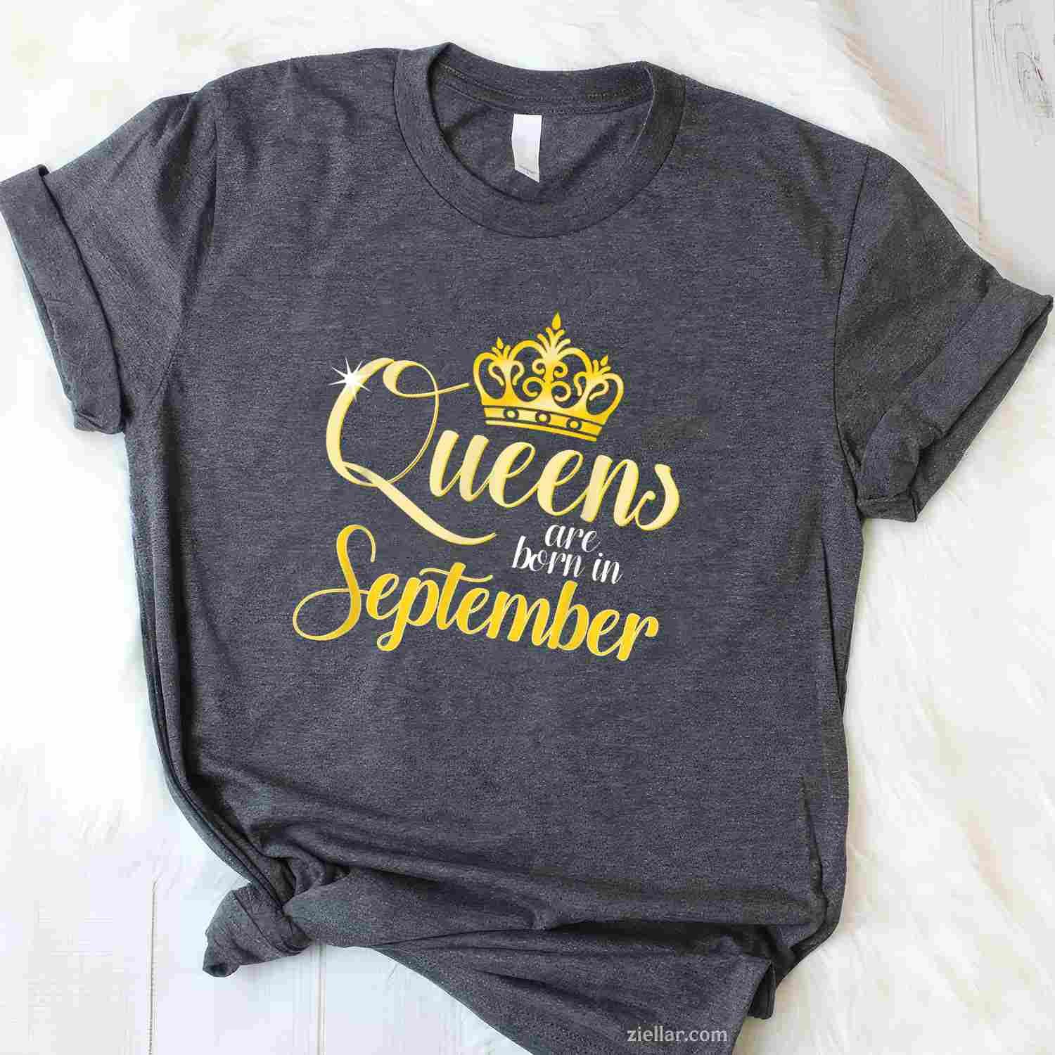 Queens Are Born In September Birth Month Queen T-Shirt Tee for Men Women Adults Unisex