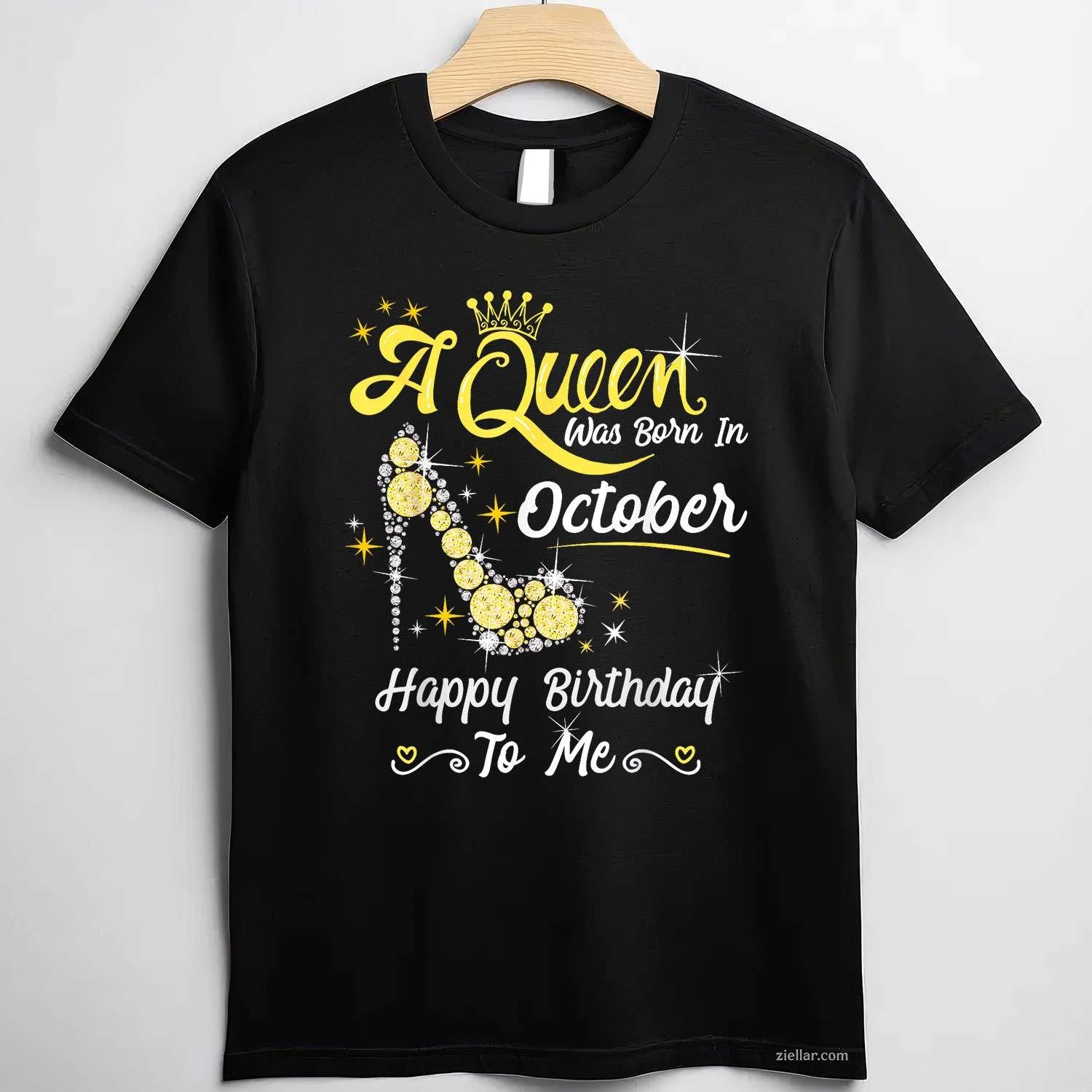 Queen was Born in October Cute Funny Happy Birthday Gift Tee, Birthday T-Shirt for Men Women Adults Unisex, Classic Fit Unisex Design, Everyday Wear Essential