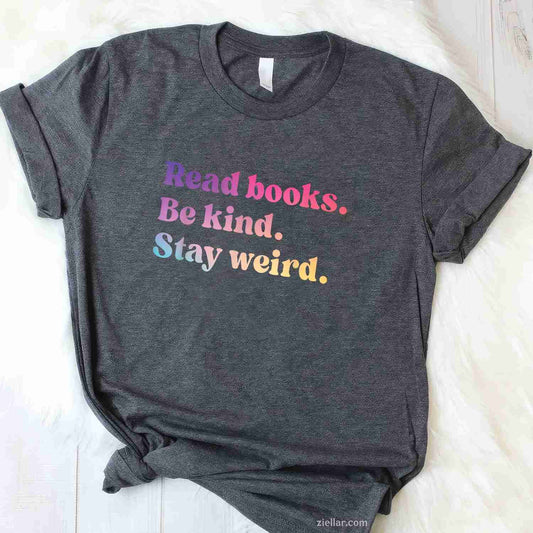 Read Books Be Kind Stay Weird T-Shirt, Funny Book Lover Vintage Graphic Tee For Adults Men Women