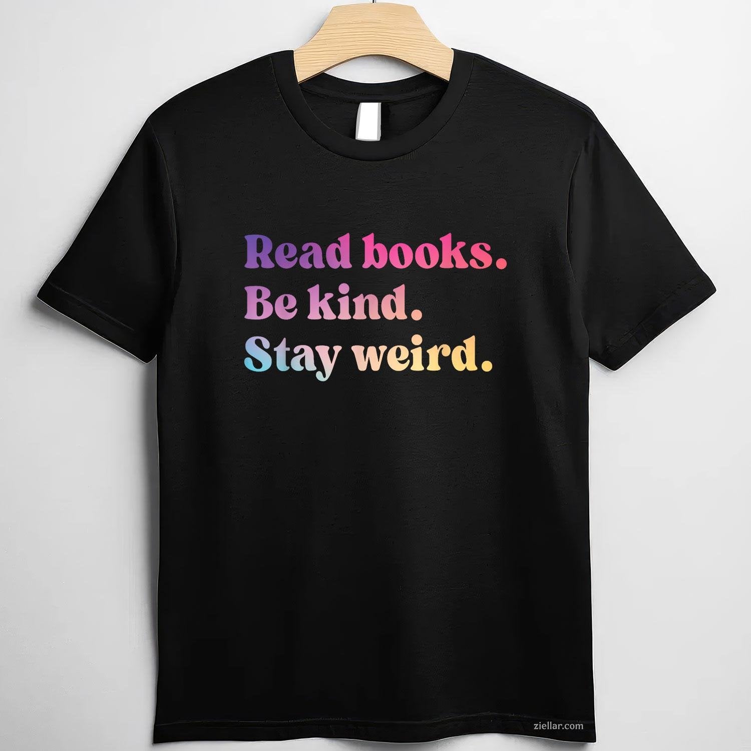 Read Books Be Kind Stay Weird T-Shirt, Funny Book Lover Vintage Graphic Tee For Adults Men Women