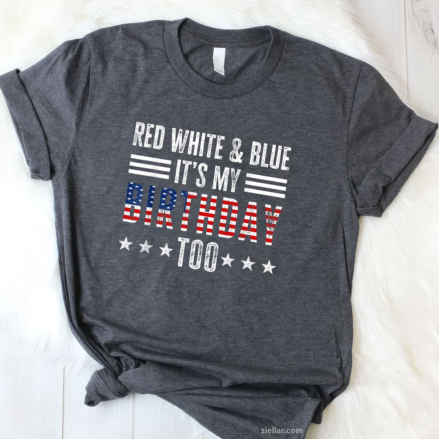 Red White Blue Its My Birthday Too 4th