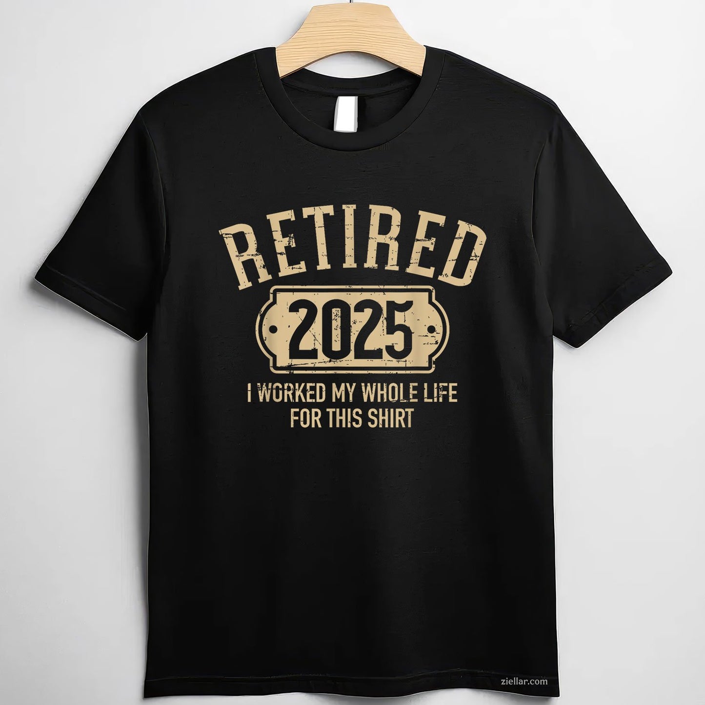 Retired 2025 Tee and T-Shirt, Worked My Whole Life for This Funny T-Shirt Gift for Adults