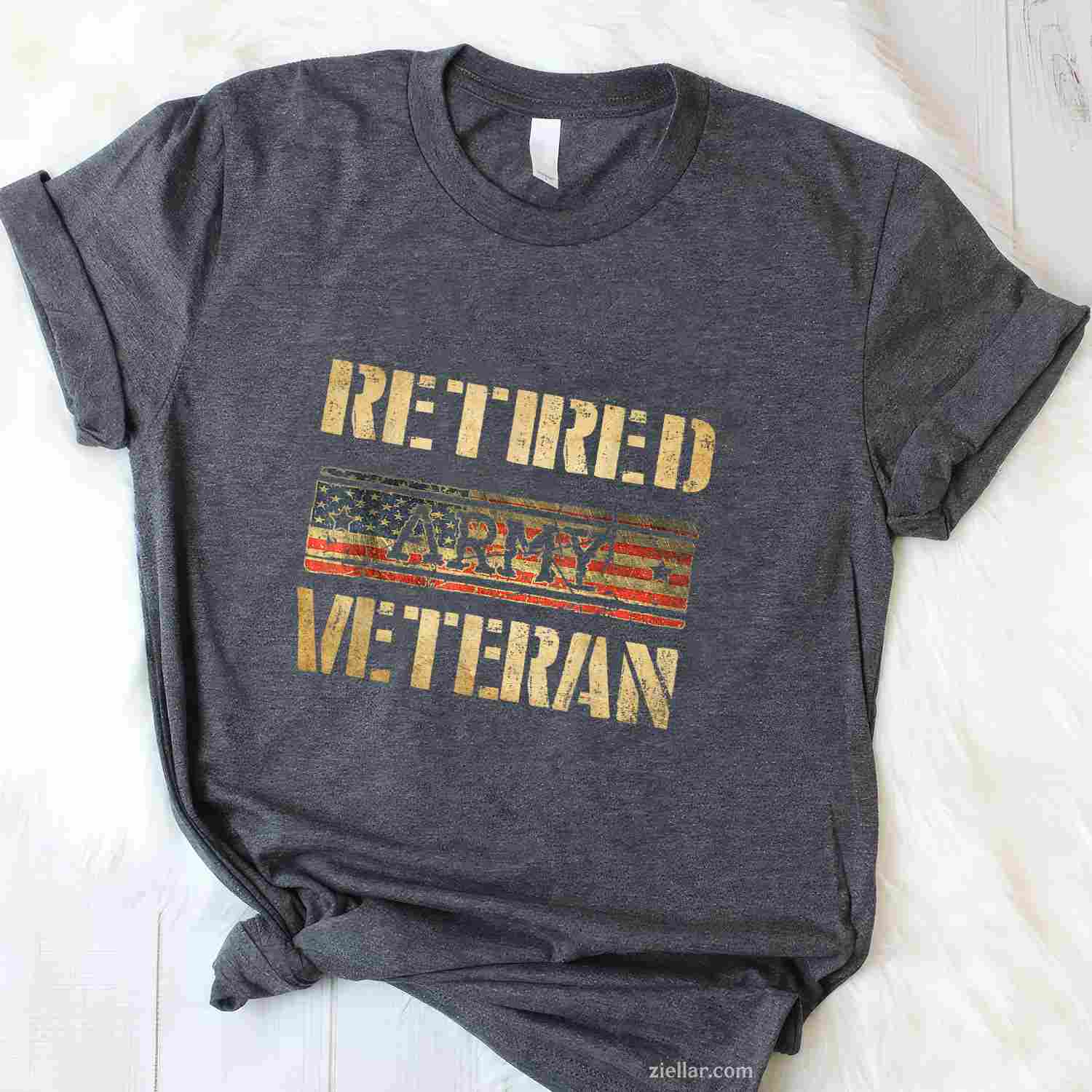 Retired Army Veteran_ A Premium Military T-Shirt And Tee For Men And Women