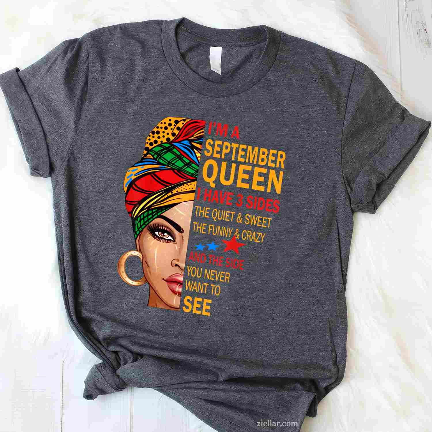 September queen I have 3 sides birthday for september girl T-Shirt Tee for Men Women Adults Unisex