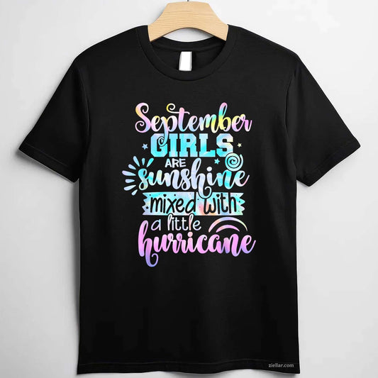 September Are Sunshine Mixed With A Little Hurricane T-Shirt Tee for Men Women Adults Unisex