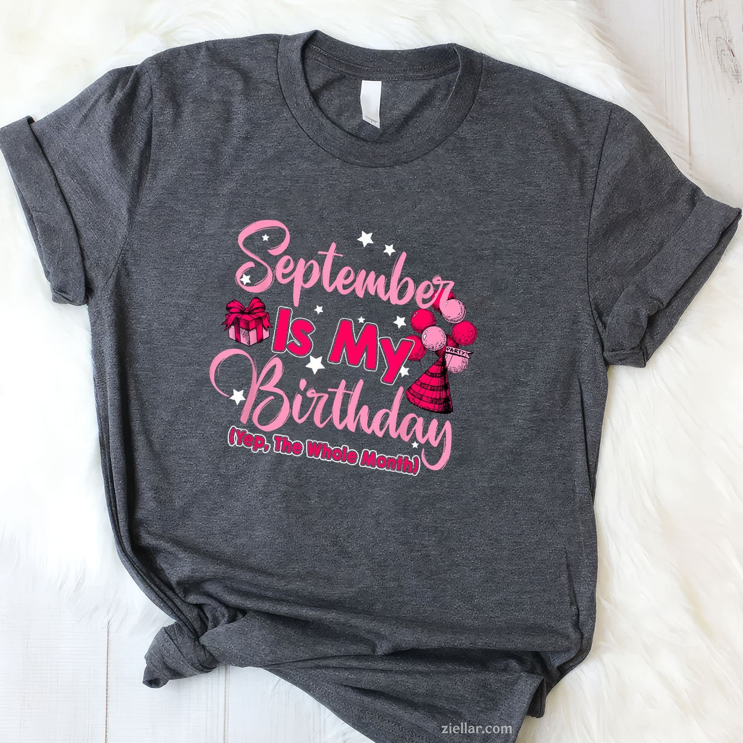 September Is My Birthday Month Tee and T-Shirt, Yes the Whole Month T-Shirt for Women Adults