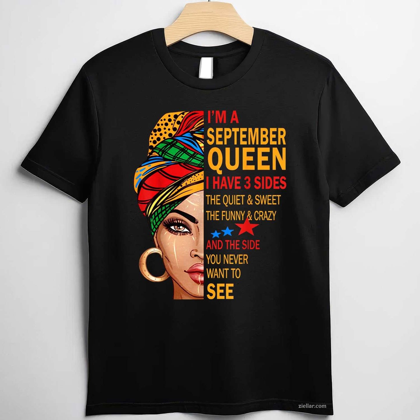 September queen I have 3 sides birthday for september girl T-Shirt Tee for Men Women Adults Unisex