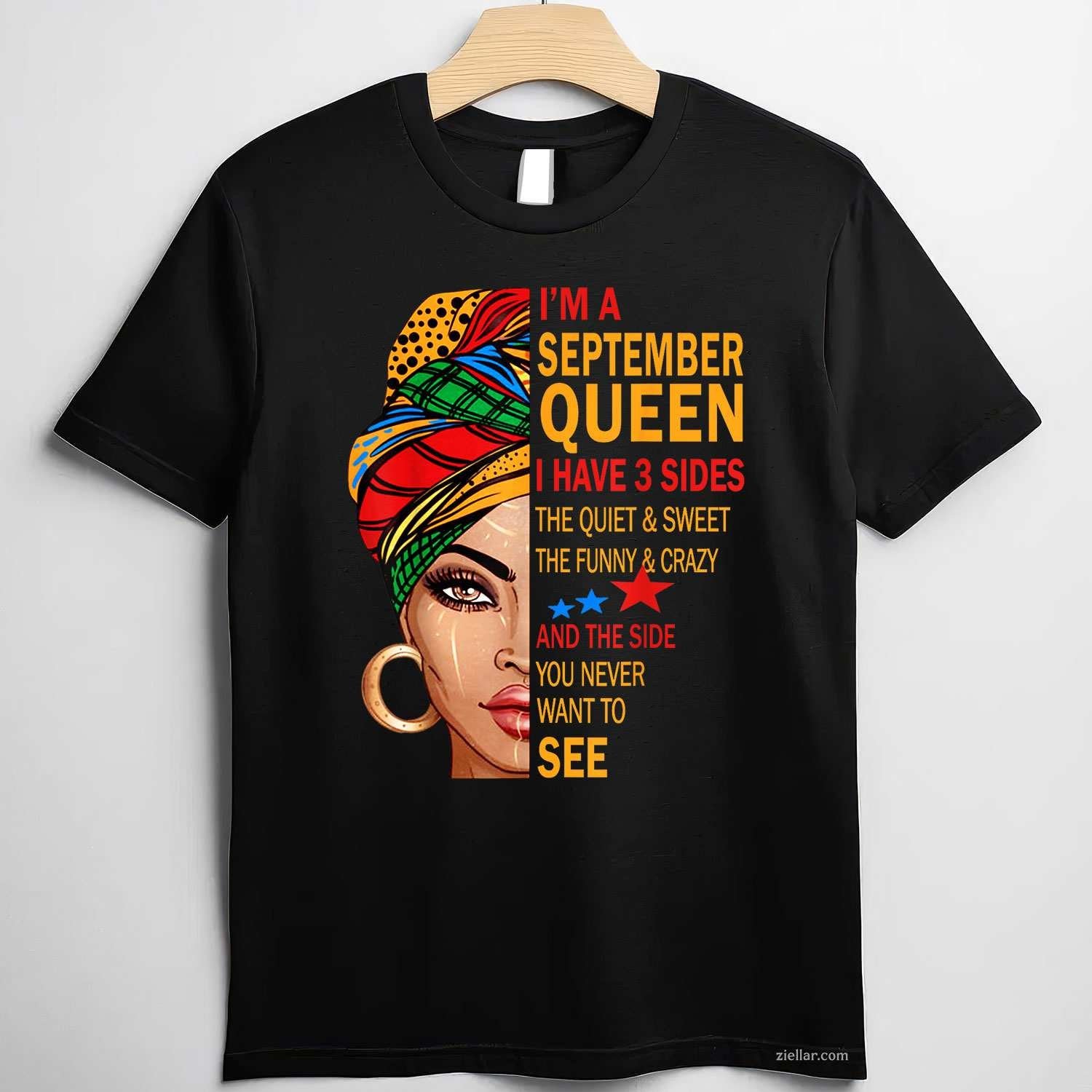 September queen I have 3 sides birthday for september girl T-Shirt Tee for Men Women Adults Unisex