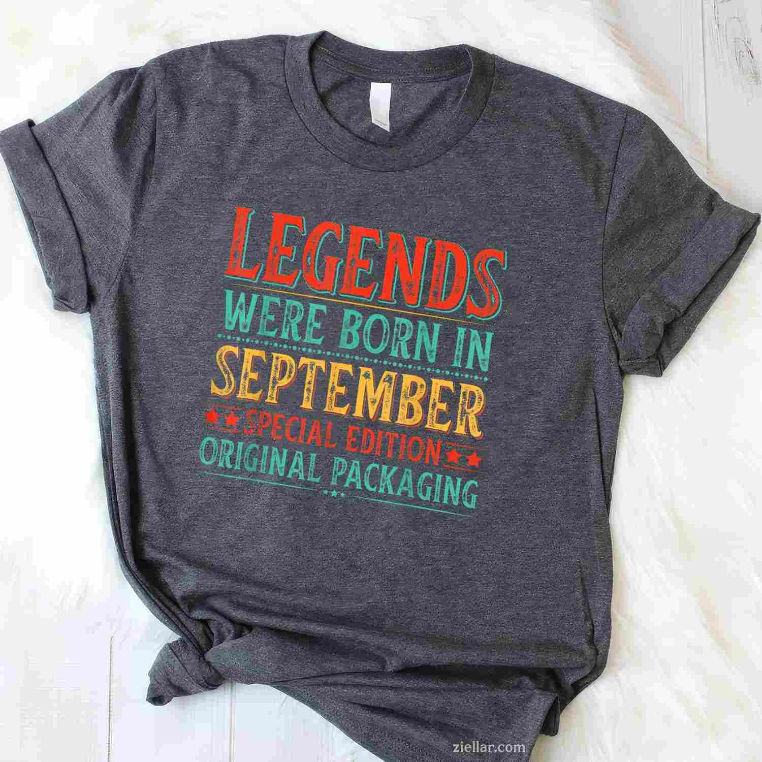 September Birthday Legends Were Born in September Funny T-Shirt Tee for Men Women Adults Unisex