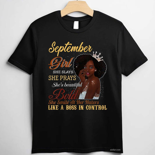 September Girl She Slays She Prays Beautiful Birthday Shirt T-Shirt Tee for Men Women Adults Unisex